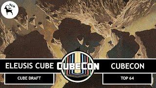 CubeCon Top 64 - Eleusis Cube Draft