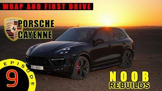 Noob rebuilds Porsche Cayenne GTS - Episode 9: Wrap and first drive