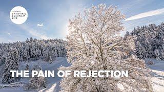 The Pain of Rejection | Enjoying Everyday Life | Joyce Meyer