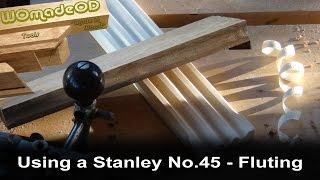 Fluting using a Stanley No.45