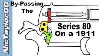 Bypassing the Series 80 Safety Components on the 1911 Pistol