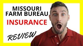  Missouri Farm Bureau Insurance Review: Pros and Cons