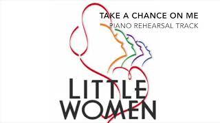 Take a Chance on Me - Little Women - Piano Accompaniment/Rehearsal Track