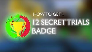 How To Get the 12 Secret Trials Badge (Roblox Be Crushed By A Speeding Wall)