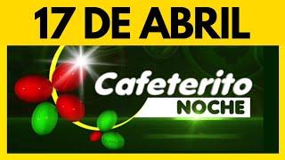 Resultados CAFETERITO NOCHE de hoy lunes 17 de abril de 2023 