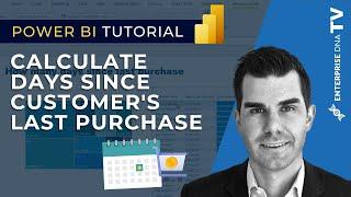 How To Calculate Days Since Last Purchase Using DAX In Power BI [2022 Update]