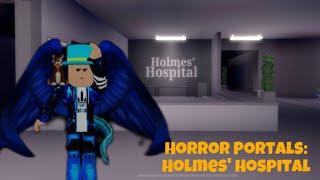 How to get secret ending in roblox Horror Portals Holmes Hospital.