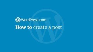 WordPress Tutorial: How to Create a Post