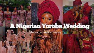 An Unfiltered NIGERIAN/YORUBA Introduction Ceremony Vlog