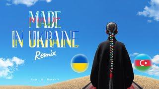 Azir&Ravshik – Made in Ukraine (Remix)