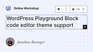 WordPress Playground Block code editor theme support