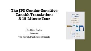 The JPS Gender-Sensitive Tanakh Translation: A 15-Minute Tour