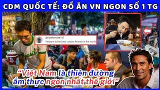 CDM Quốc tế: Đồ ăn VN ngon số 1 TG