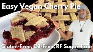 Easy Homemade Vegan Cherry Pie - Gluten Free, oil-Free, Refined Sugar-Free