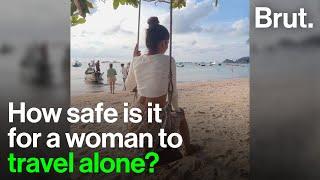 How safe is it for a woman to travel alone?