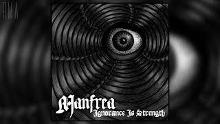 Manfrea - Ignorance Is Strength (Full EP)