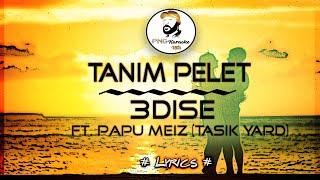 Panim pelet - 3DISE x PAPU MEIZ (TASIK YARD) - Lyrics