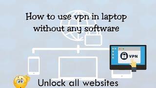 How to use vpn in laptop without any software.||bhairab chaudhary||