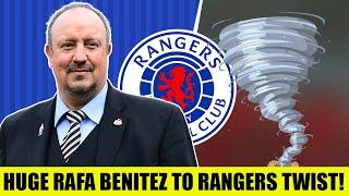 HUGE Rafa Benitez To Rangers News After Latest Twist!