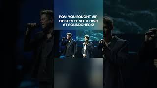Select shows have the opportunity for VIP upgrades! Visit IlDivo.com to learn more!