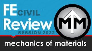 FE Mechanics of Materials Review Session 2022