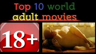 Top 10 world most adult//Erotic movies.