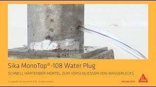 Sika MonoTop®-108 Water Plug