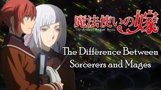 The Difference Between Sorcerers and Mages in Ancient Magus' Bride