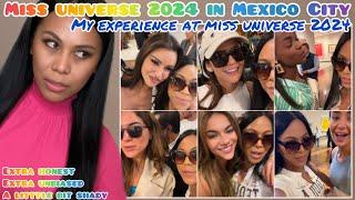 My Miss Universe 2024 experience. Meeting rude Vloggers, National Directors & Queens