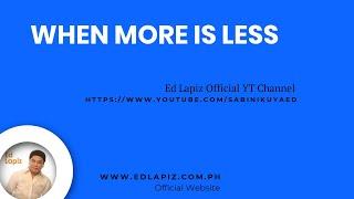 Ed Lapiz - When More Is Less - Pastor Ed Lapiz Official YouTube Channel 2024