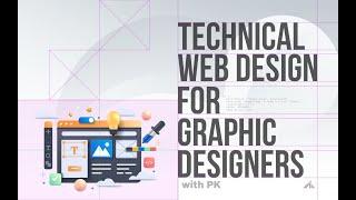 Technical Web Design For Graphic Designers by PK