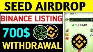 Seed Airdrop Big Update || Seed price prediction || Seed Binance Listing Confirm