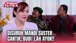 Budi Anduk Seneng Ketemu Suster Cantik! | Tawa Sutra Eps 151 (2/2)