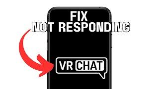 HOW TO FIX VRCHAT NOT RESPONDING PC 2024! (FULL GUIDE)