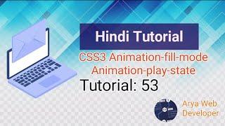 CSS 3: CSS Animation-Fill-Mode & Animation-Play-State  Property in Hindi 2021