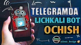 TELEGRAMDA LICHKALI BOT OCHISH 2020 // ALOQACHI BOT YASASH // SPAMLAR UCHUN BOT YARATISH