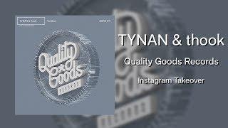 TYNAN & thook Quality Goods Records Instagram Take Over