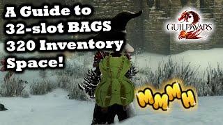 How to get 32 slot bags in Guild Wars 2:  320 inventory space! - a GW2 Guide