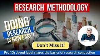 Research Methodology: Research is easy :  |Prof Dr Javed Iqbal| #research #professordrjavediqbal