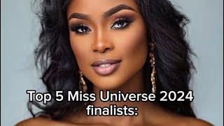 Top 5 Miss Universe 2024 Finalists