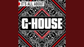 It's All About G-House (Continuous DJ Mix)