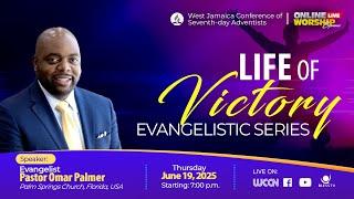 Life of Victory Evangelistic Series  || Thursday, June 19, 2025