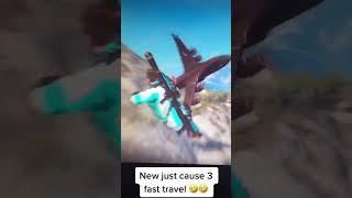 Lol new just cause 3 fast travel