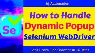 How to Handle Dynamic Popup which displayed only sometimes after specific step in Selenium WebDriver