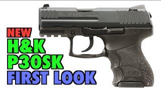 The NEW H&K P30SK: Quick First Look