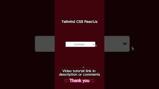 Select Dropdown with Tailwind CSS & ReactJS #reactjs #tailwindcss #shortvideo #dropdown #selection