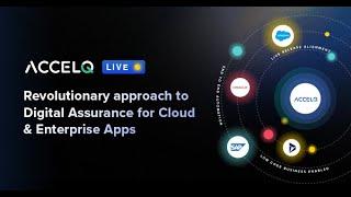 ACCELQ Live - Digital Assurance for Cloud and Enterprise Apps