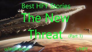 Best HFY Stories: The New Threat (Part 1)