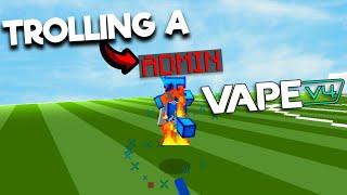 TROLLING AN ADMIN (with vape v4)