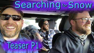 Searching for Snow, P1 Teaser